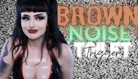 Brown Noise Toilet Trigger