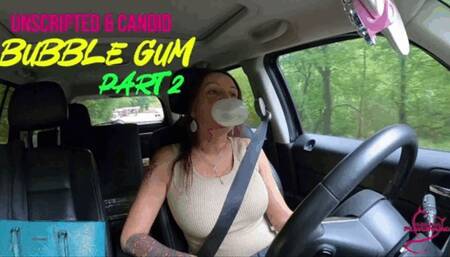 Unscripted & Candid Bubble Gum Part 2- bubblegum- bubbles- snapping gum-Buddahs Playground - Candid