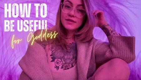 How To Be Useful For Goddess