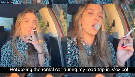 Hot boxing the car during my road trip in México!