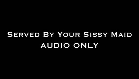 Served by Your Sissy Maid AUDIO ONLY