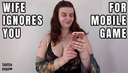 Wife Ignores You for Mobile Game MP4