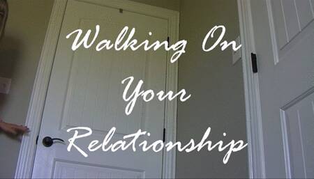 WALKING ON YOUR RELATIONSHIP mov