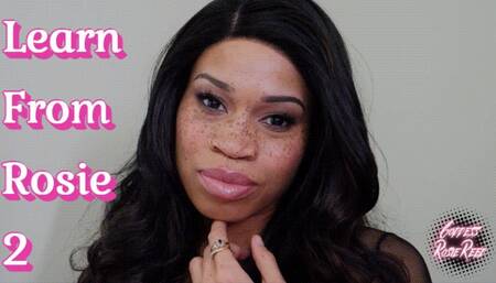 Learn From Rosie 2- Sensual Dominatrix Goddess Rosie Reed Slave Training For Beta Males- Female Supremacy Training- 1080p HD