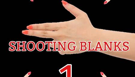 SHOOTING BLANKS 1