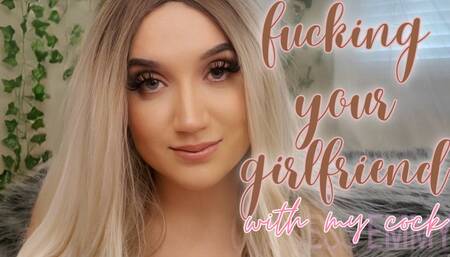 Fucking Your Girlfriend With My Cock - TheGoddessEmmy, GoddessEmmy, Goddess Emmy, Emmy
