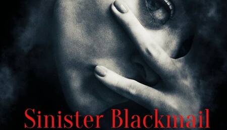 The Sinister Blackmail Fantasy Extortion Experience