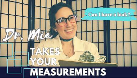 Doctor Mia Takes your Measurements