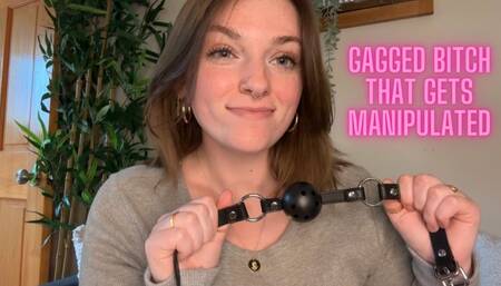 Gagged Bitch That Gets Manipulated