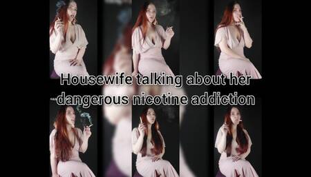 Housewife talking about her dangerous nicotine addiction