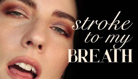 Stroke to the Sound of My Breath