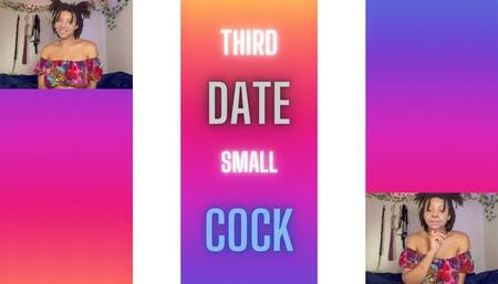 Third Date, Small Cock