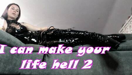 I can make your life hell 2