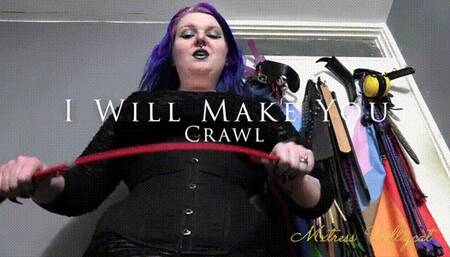 I Will Make You Crawl (wmv)