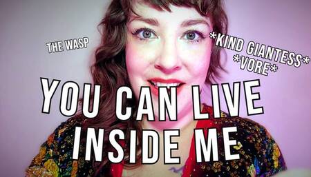 You Can Live Inside Me