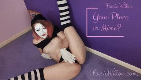 Your Place or Mime