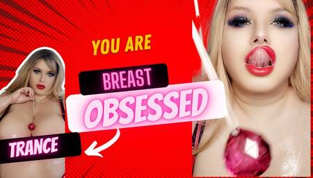 Breast Obsession Trance