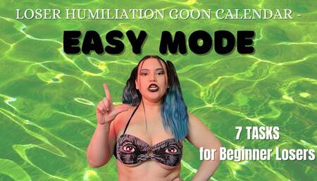 Loser Humiliation Goon Calendar Easy Mode - 1 Week of Easy Loser Tasks for Beginners Centering Around Humiliation, Verbal Humiliation, Sexual Rejection, Denial, and Loser Porn - Interactive Loser Training with Humiliatrix Countess Wednesday - MP4 1080p PN