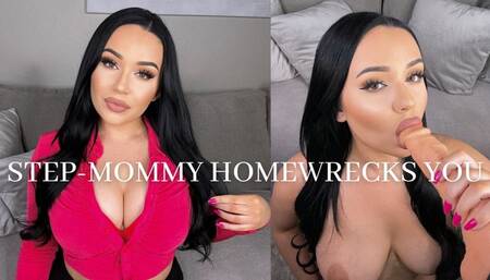 STEP-MOMMY HOMEWRECKS YOU