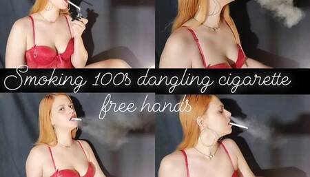 Smoking 100s dangling cig totaly free hands