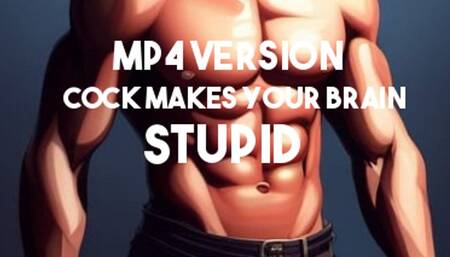 MP4 VERSION COCK MAKES YOUR BRAIN STUPID Mesmerize