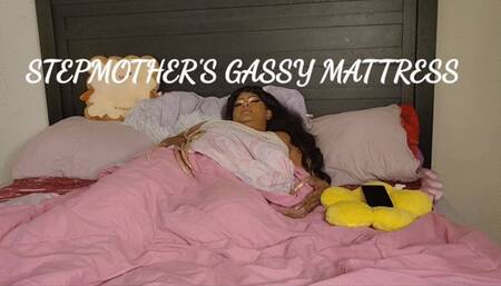 STEPMOTHER'S GASSY MATTRESS
