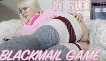 Sixty Second Blackmail Game