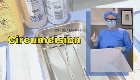 Dr Leela Lapin Gives You a Voluntary Circumcision