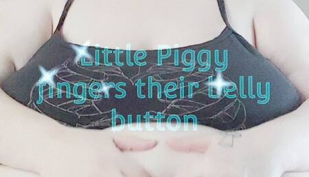 Little Piggy fingers their belly button