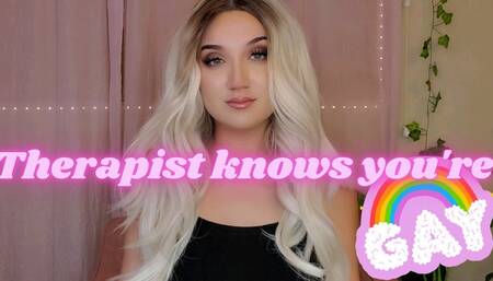 Therapy Session - I Know You're Gay - TheGoddessEmmy, GoddessEmmy, Goddess Emmy - Encouraging You To Admit You're Gay And Fantasize About Cock