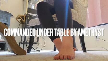 Commanded Under Table by Amethyst