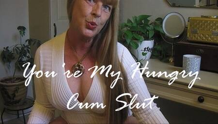 YOU ARE MY HUNGRY CUM SLUT mp4