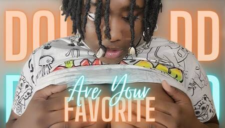 Double DD Are Your Favorite