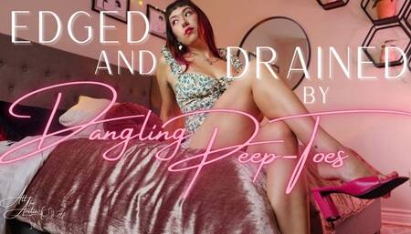 Edged and Drained by Dangling Peep-Toes