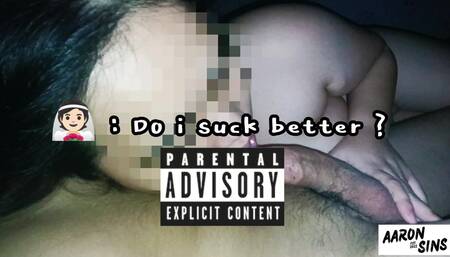 Do I Suck Better?