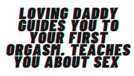 AUDIO PORN: Loving Daddy Guides You To Your First Orgasm