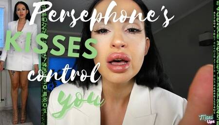 Persephone's Kisses Control You
