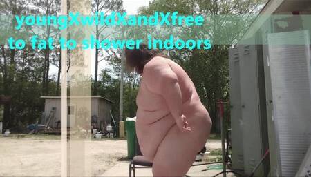 YoungxWildxAndxFree To fat to shower indoors