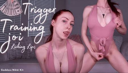 Trigger Training Licking Lips FinDom JOI