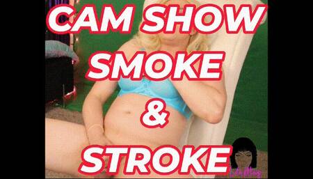 Cam Show Smoke and Stroke Lola Minaj Trans Cam Show Smoking Stroke