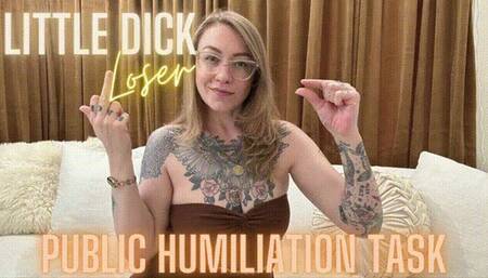 Public Humiliation Task for Little Dick Losers