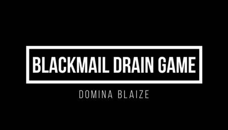 Blackmail drain game