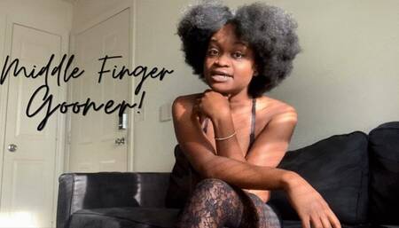 Middle Finger Gooner!