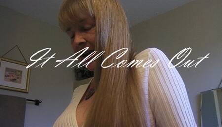 IT ALL COMES OUT mp4