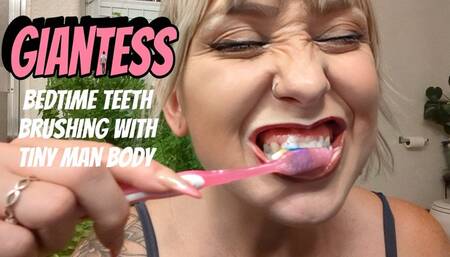 Giantess Bedtime brushes teeth with tiny man body | Vore