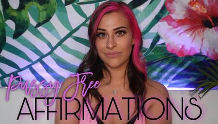 Pussy Free Affirmations