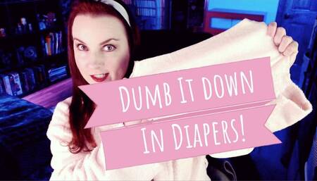 Dumb It Down In Diapers - MP4