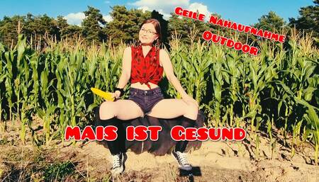 Mais Schmeckt gut und TUT DER MUSCHI GUT