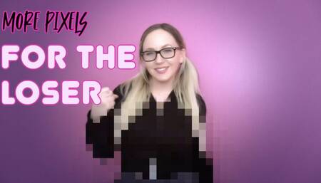 More Pixels For The Loser