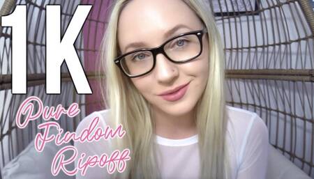 1k - PURE FINDOM RIPOFF